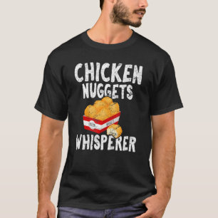 Hähnchen-Nuggets-Flüsterer Hähnchen-Nugget-Nug-L T-Shirt