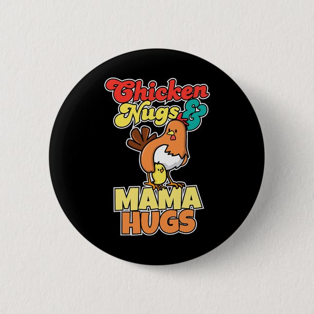 Hähnchen-Nuggets und Mama-Umarmen Lustiger Muttert Button (Vorderseite)