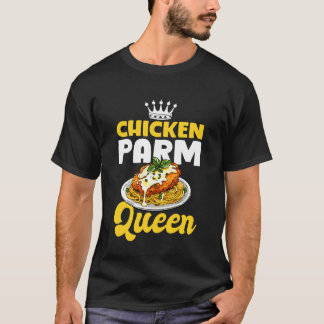 Hähnchen-Parmesan-Königin Liebhaberin T-Shirt