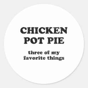Hähnchen-Pot-Pie Drei meiner Lieblingsdinge _1 Runder Aufkleber