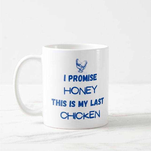 Hähnchen-Zitat: Ich verspreche... Letztes Hähnchen Kaffeetasse (Links)