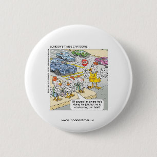 Hähnchenüberquerung der Straße - Funny Button