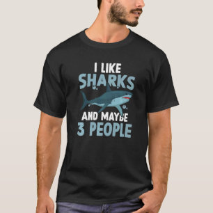 Hai mag ich Haie und vielleicht 3 Leute T-Shirt