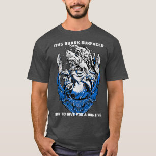 Hai-Redewendungen, die dieser Hai bedeckt hat, nur T-Shirt