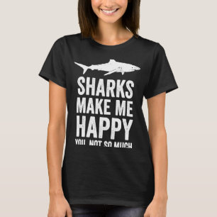 Haie machen mich glücklich Hai Coolen Ozeanhaie T-Shirt
