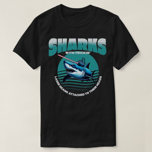 Haie mit einem frickin-Laserstrahl an ihren T-Shirt (Design vorne)