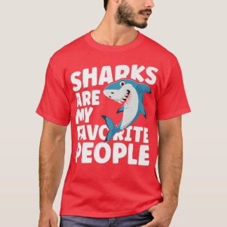 Haie sind meine Lieblings-Leute Niedlicher Hai T-Shirt