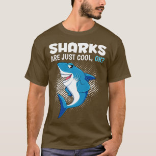 Haie sind nur cooler Hai T-Shirt