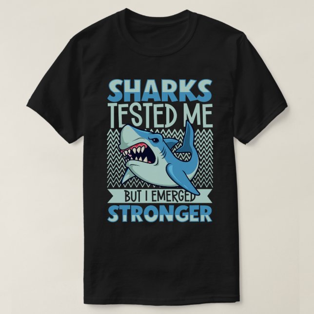 Haie testeten mich, dass ich einen Angriff überleb T-Shirt (Design vorne)
