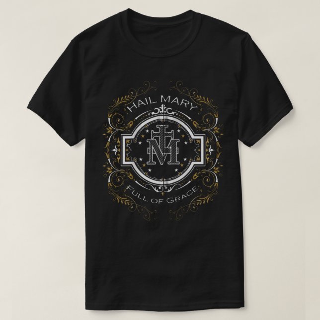 Hail Mary Full of Grace Prayer Our Blessed Mother  T-Shirt (Design vorne)
