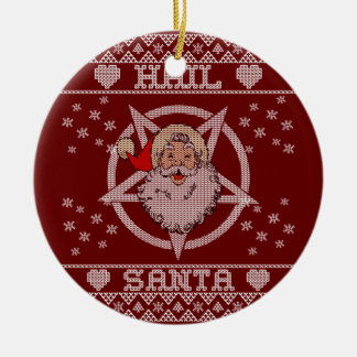 Hail Santa Claus Ugly Christmas Keramik Ornament