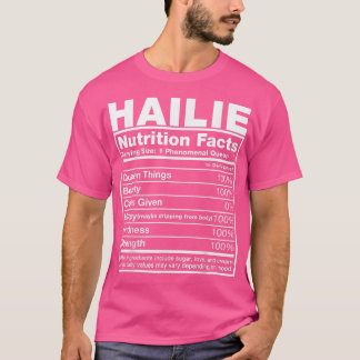 Hailie Nutrition FactsHailie Name Birthday T-Shirt
