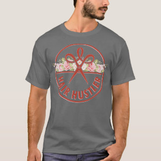 Hair Hustler Friseursalon Fairstylist Geschenk T-Shirt