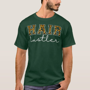 Hair Hustler Frisör Stylist Salon Geschenk T-Shirt