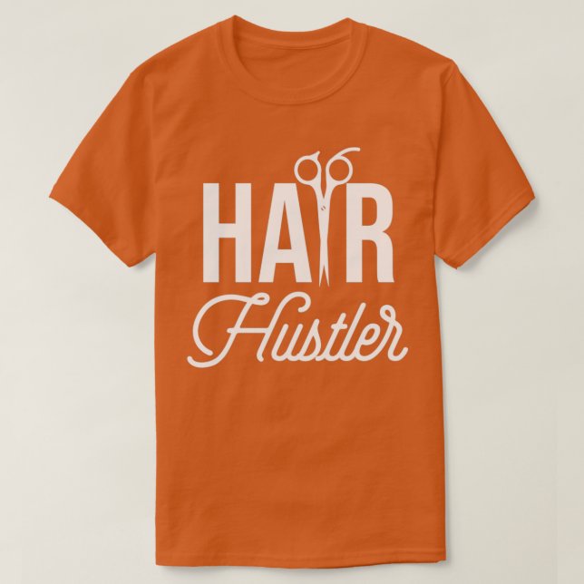 Hair Hustler Hair Stylist Barber Cosmetology Hair  T-Shirt (Design vorne)