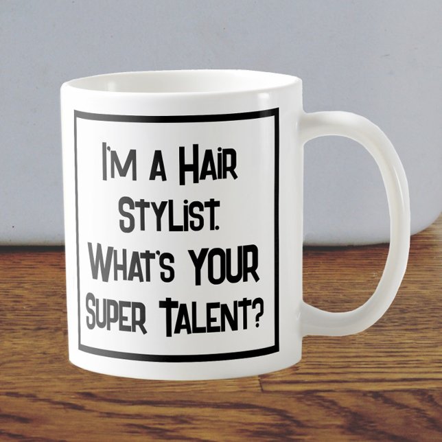 Hair Stylist Super Talent. Tasse (Von Creator hochgeladen)