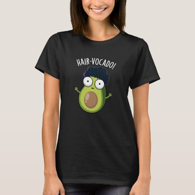 Hair-vocado Funny Avocado Puns Dark BG T-Shirt (Vorderseite)