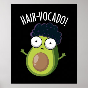Hair-vocado Lustige Avocado Wortspiele Dunkler Hin Poster