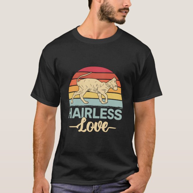 Hairless Love Canadian Cat Breed Sphynx Cat For T-Shirt (Vorderseite)