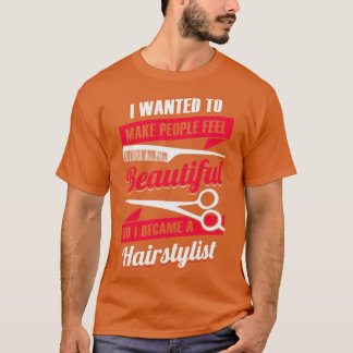 Hairstylist Hair Salon Hairdresser Gift  T-Shirt