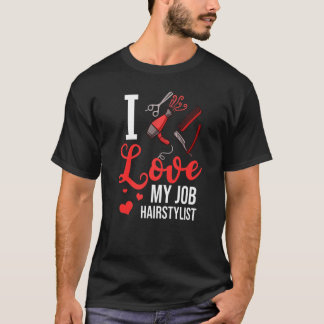 Hairstylist Hairdressing For Hairdresser Hair Styl T-Shirt