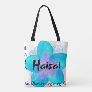 HaiSai ist die Okinawan Art und Weise zu sagen, Hi Tasche