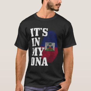 Haiti ist in meinem DNS Fingerprint Haitianischer T-Shirt
