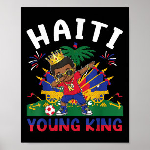 Haiti Young King Haitian Flag Day Melanin for Blac Poster