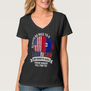 Haitianisch Amerikaner Wir kennen Orte, wo Land Ha T-Shirt