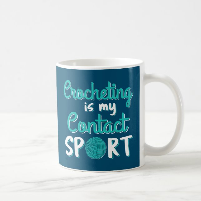 Häkelarbeit ist mein Kontaktsport Kaffeetasse (Rechts)