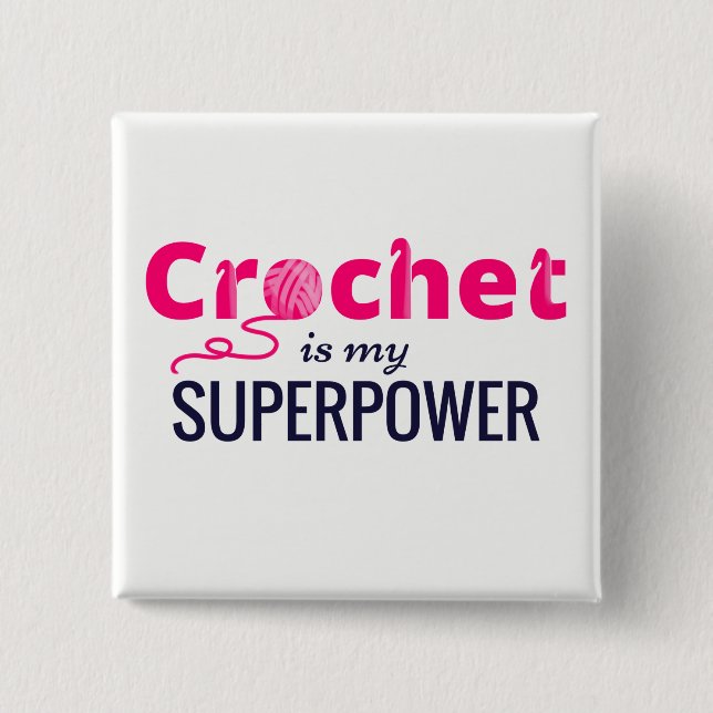 Häkelarbeit ist meine Supermacht im Rosa Button (Vorderseite)