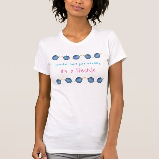Häkelarbeit ist nicht gerade ein Hobby, das es ein T-Shirt