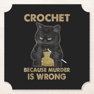Häkelchen, weil Mord ist falsche Crochet Black Ca Untersetzer