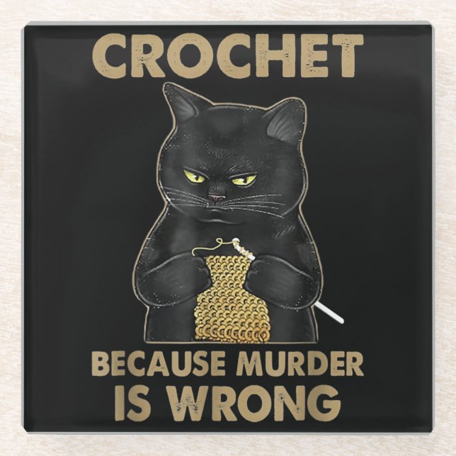 Häkelchen, weil Mord ist falsche Crochet Black Cat Glasuntersetzer (Vorderseite)