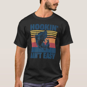 Haken ist nicht leicht  Angeln  Fischer T-Shirt