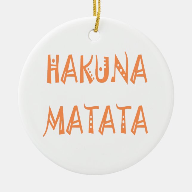 Hakuna Matata - Art des afrikanischen Stammes Keramikornament (Vorne)