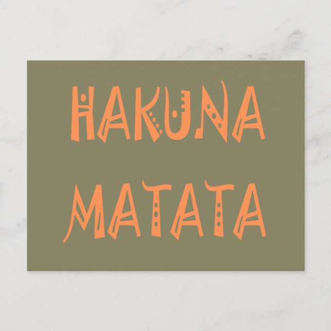 Hakuna Matata - Art des afrikanischen Stammes Postkarte (Vorderseite)