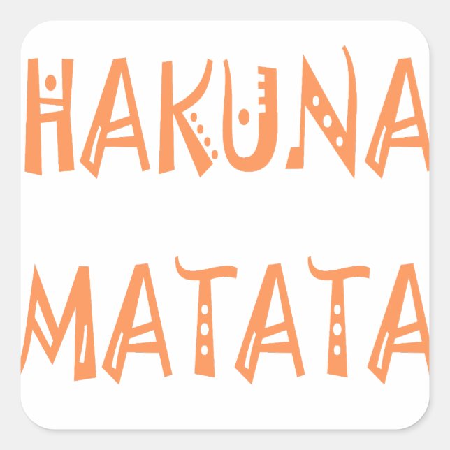 Hakuna Matata - Art des afrikanischen Stammes Quadratischer Aufkleber (Vorderseite)