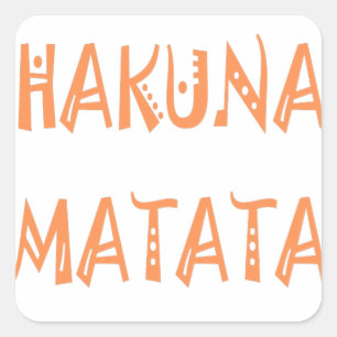 Hakuna Matata - Art des afrikanischen Stammes Quadratischer Aufkleber