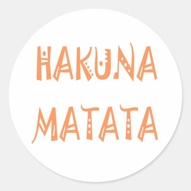 Hakuna Matata - Art des afrikanischen Stammes Runder Aufkleber (Vorderseite)