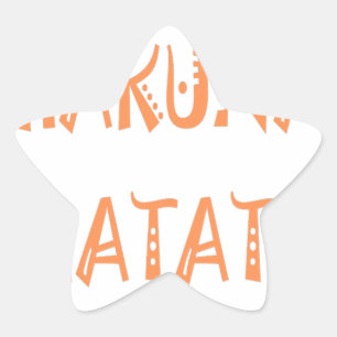 Hakuna Matata - Art des afrikanischen Stammes Stern-Aufkleber