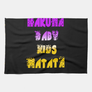 Hakuna Matata Baby and Kids Art Print Küchentuch