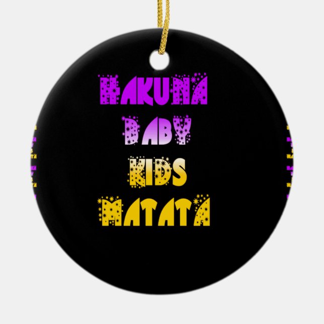 Hakuna Matata Baby and Kids Art Print Ornament (Vorne)