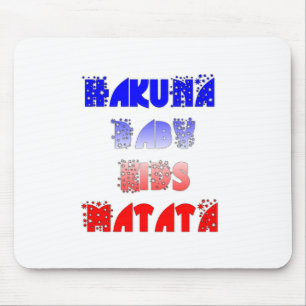 Hakuna Matata Baby & Kids: Französisches Farbdesig Mousepad