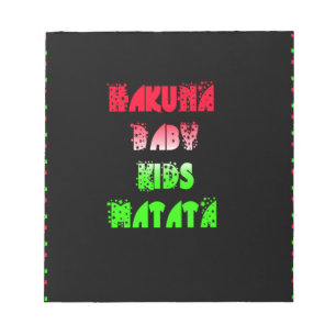 Hakuna Matata Baby Kinder Geschenke phantastische  Notizblock
