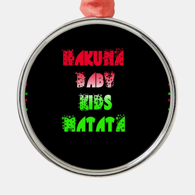 Hakuna Matata Baby Kinder Geschenke phantastische  Silbernes Ornament (Vorne)