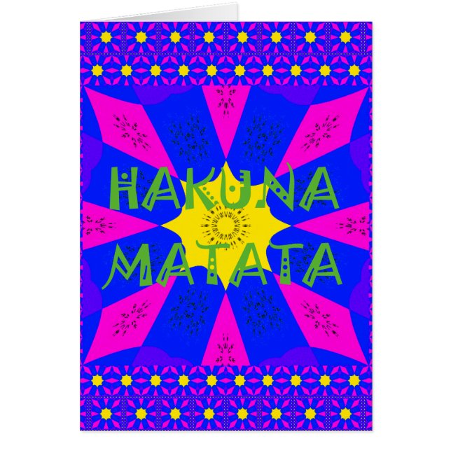 Hakuna Matata Beautiful Amazing Design Colors (Devant)