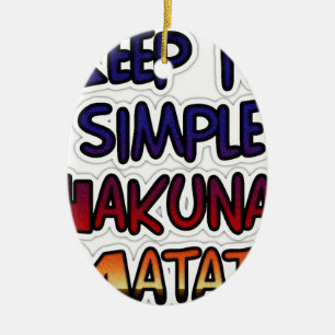 Hakuna Matata Behielt es einfache Geschenke Keramikornament