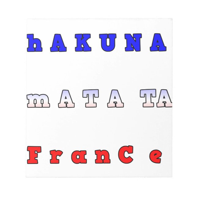 Hakuna Matata Frankreich Art Print/Graphic Notizblock (Vorderseite)