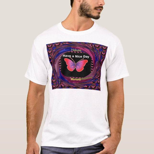 Hakuna Matata Have a Nice Day.png T-Shirt (Vorderseite)